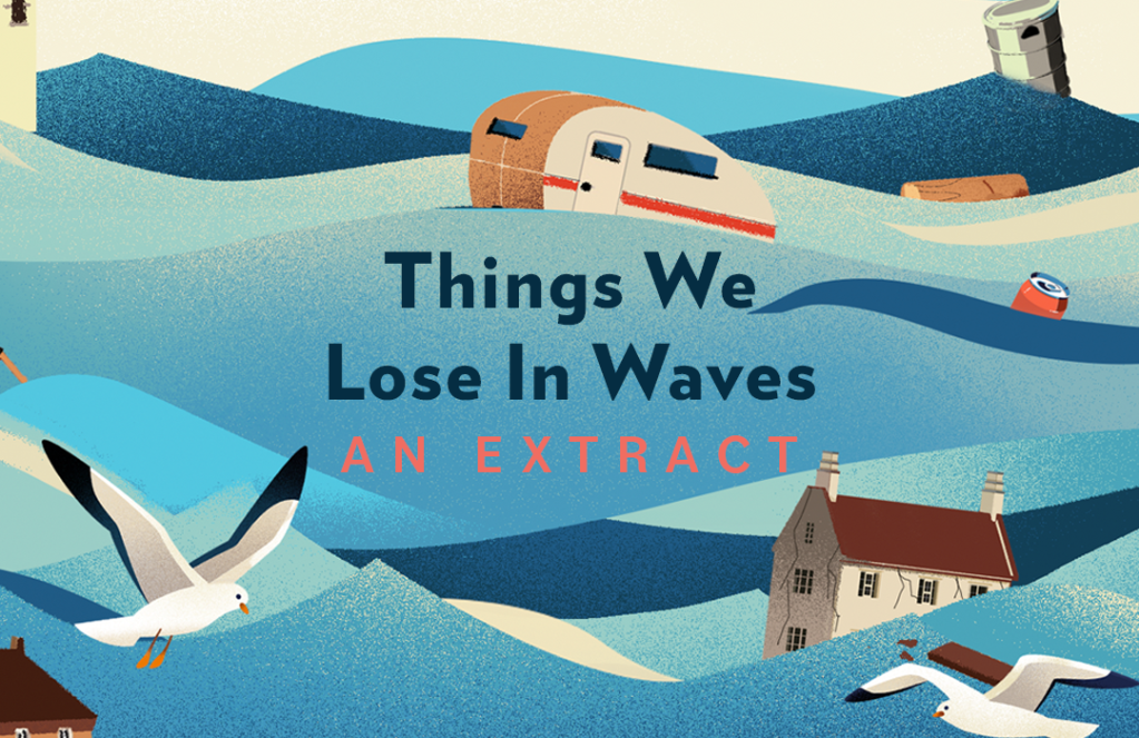 Things We Lose in Waves: An Extract